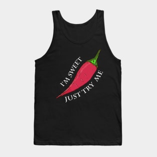 I'm Sweet Just Try Me - Red Pepper Tank Top